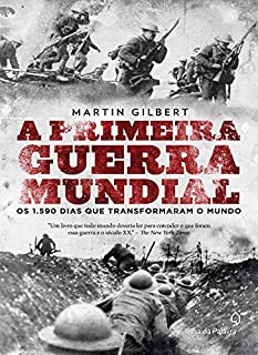 Livro A primeira guerra mundial: Os 1.590 dias que transformaram o mundo