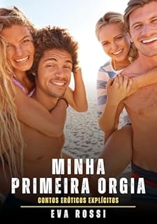 Livro Minha Primeira Orgia: Contos Eróticos Explícitos