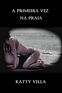 A primeira vez na praia: hot 18+