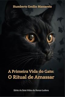 A Primeira Vida do Gato: O Ritual de Amassar