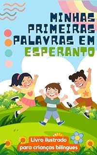 Livro Minhas primeiras palavras em esperanto: Aprenda esperanto para crianças | Livro bilíngue para crianças | Com ilustrações