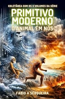 Livro Primitivo Moderno: O Animal em Nós