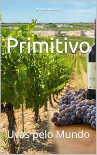 Livro Primitivo: Uvas pelo Mundo (Wines of the World)