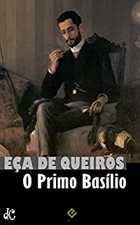 O Primo Basílio: Com crítica de Machado de Assis