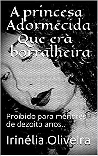 Livro A princesa  Adormecida Que era borralheira: Proibido para menores de dezoito anos..