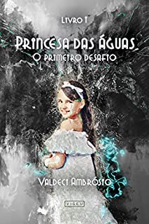 Princesa das águas: O primeiro desafio