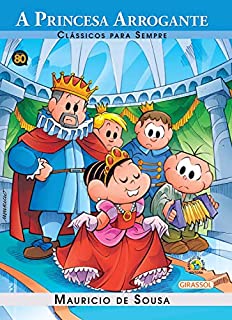 Livro A Princesa Arrogante (Clássicos Para Sempre)