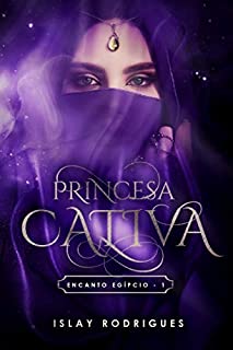 Livro Princesa Cativa : A sacerdotisa e o príncipe rebelde