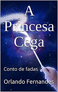 Livro A Princesa Cega: Conto de fadas