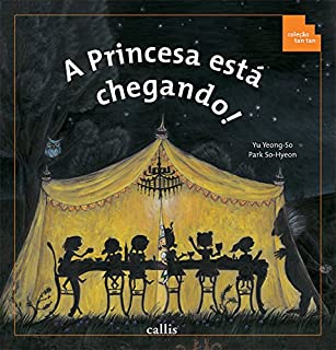 A Princesa está chegando! (Tan Tan)