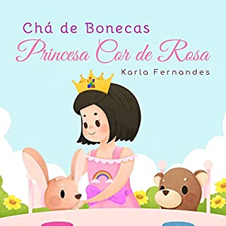 Livro Princesa Cor de Rosa : Cha de Bonecas