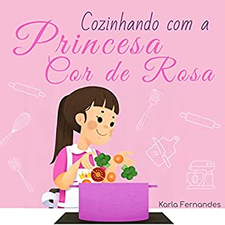 Livro Princesa Cor de Rosa: Cozinhando com a