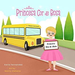 Livro Princesa Cor de Rosa: Primeiro Dia de Aula