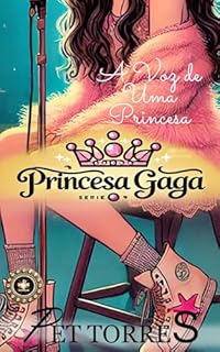 Livro PRINCESA GAGA: A Voz de uma Princesa