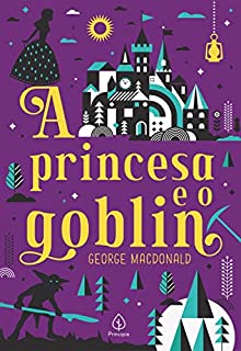 Livro A princesa e o goblin (Clássicos da literatura mundial)