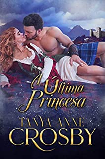 Livro A Última Princesa (Os Guardiães da Pedra do Destino Livro 3)