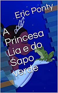 Livro A Princesa Lia e do Sapo verde
