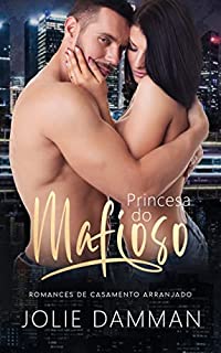 Livro Princesa do Mafioso: Romances de Casamento Arranjado