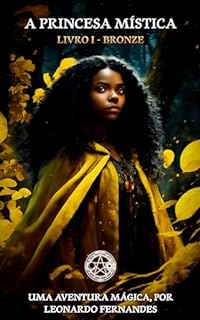 Livro A Princesa Mística: Livro 1 - Bronze