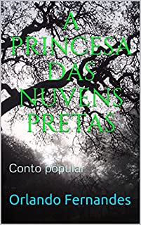 Livro A PRINCESA DAS NUVENS PRETAS: Conto popular