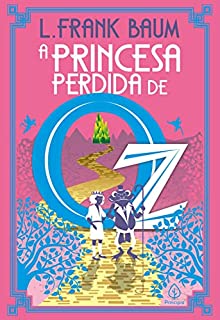Livro A princesa perdida de Oz (Terra de Oz Livro 11)