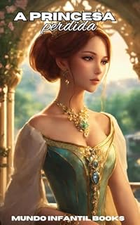 A princesa Perdida (Princesas Livro 2)