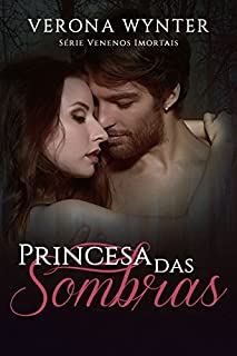 Livro Princesa das Sombras (Venenos Imortais Livro 2)