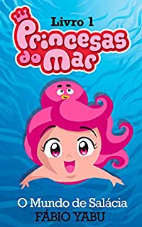 Livro Princesas do Mar: O Mundo de Salácia