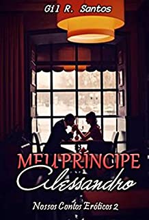 Livro Meu príncipe Alessandro (Nossos Contos Eróticos 2)