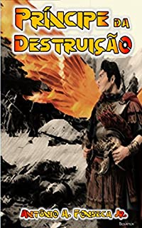 Livro Príncipe da Destruição (Trilogia das Lanças de Christos Livro 3)