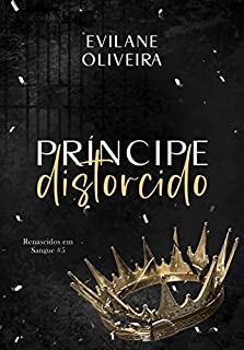 Livro Príncipe Distorcido (Renascidos Em Sangue Livro 5)