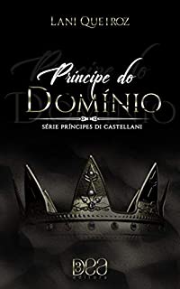 Livro Príncipe do Domínio (Príncipes Di Castellani Livro 5)