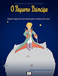 O Pequeno Príncipe: Edição Especial com Ilustrações Inéditas