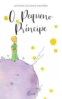 Livro O Pequeno Príncipe: Edição Exclusiva Kindle Unlimited