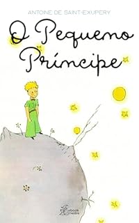 Livro O Pequeno Príncipe: Edição Integral Ilustrada