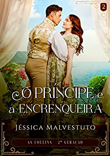 Livro O Príncipe e a Encrenqueira: As Collins 2ª Geração - Livro 2