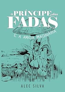 Livro O príncipe das fadas e a amiga imaginária