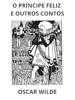 Livro O Príncipe Feliz e Outros Contos (Traduzido)
