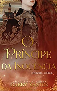 Livro O Príncipe da Inocência (Os Príncipes Livro 6)