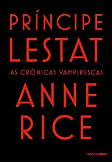Livro Príncipe Lestat (As Crônicas Vampirescas)