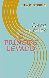 Livro O Príncipe Levado: Conto de fadas