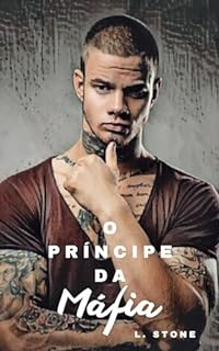 Livro O PRÍNCIPE DA MÁFIA - Romance hot romântico (Vilões que amamos)