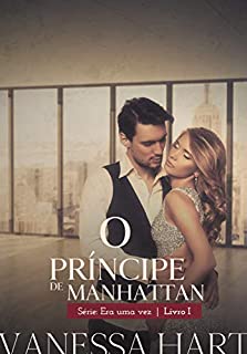 O Príncipe de Manhattan (Era Uma Vez Livro 1)