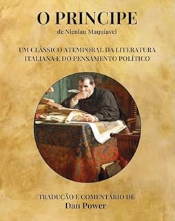 Livro O PRINCIPE DE MAQUIAVEL: UM CLÁSSICO ATEMPORAL DA LITERATURA ITALIANA E DO PENSAMENTO POLÍTICO