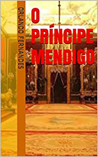 Livro O PRÍNCIPE MENDIGO: Conto