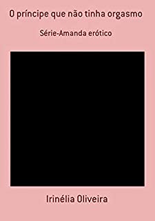 Livro O Príncipe Que Não Tinha Orgasmo