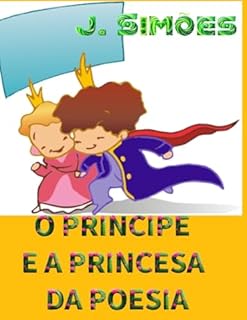 Livro O PRÍNCIPE E A PRINCESA DA POESIA (PEQUENAS VIDAS - CONTOS INFANTOJUVENIS)