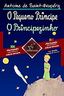 O Pequeno Príncipe - O Principezinho: Texto bilíngue em paralelo: Português Brasileiro - Português Europeu (Dual Language Easy Reader Livro 80)