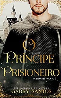 Livro O príncipe Prisioneiro - Série "Os príncipes - Conto 3"