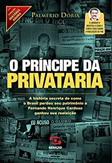 Livro O príncipe da privataria (História Agora)
